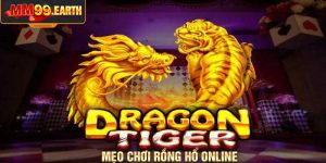 Mẹo Chơi Rồng Hổ Online